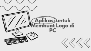 15 Aplikasi untuk Membuat Logo di PC Terbaik
